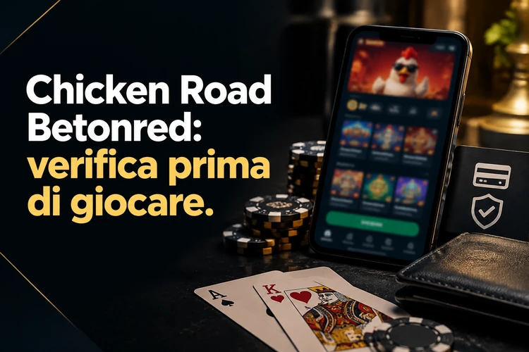 Chicken Road Betonred: verifica prima di giocare
